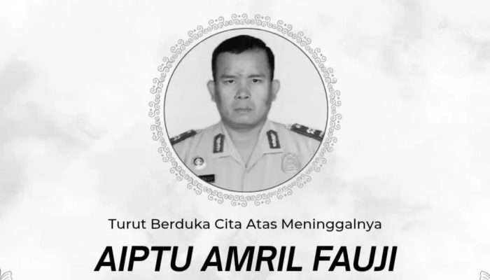 Selamat Jalan AIPTU Amril Fauji, Dedikasi dan Pengabdianmu Akan Selalu Dikenang
