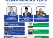 IIPTPI DKI Jakarta-Banten Gelar Seminar Nasional dan Pelantikan Pengurus, Bahas Peran Teknologi Tingkatkan Mutu Pendidikan